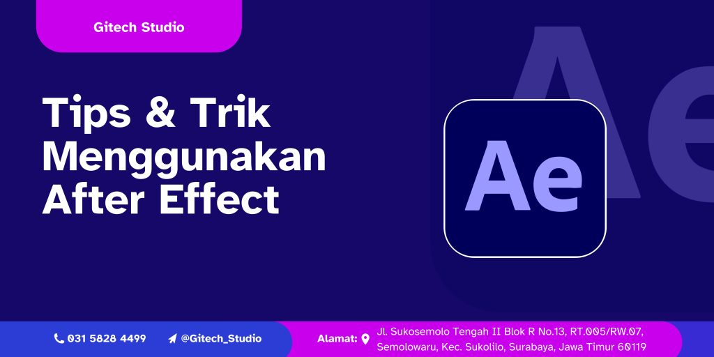 Dalam panduan ini, kita akan memberikan beberapa Tips and Trick menggunakan after effect untuk kamu yang ingin belajar after effect