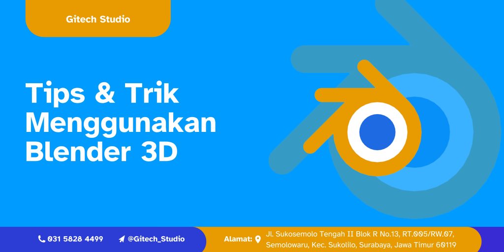 Saat ini banyak cara yang bisa kita lakukan dalam memperlajari sesuatu, Berikut adalah Tips Menggunakan Blender